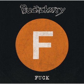 Buckcherry Somebody F****d With Me