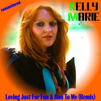 Kelly Marie Run to Me (Remix)