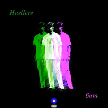 6am Hustlers