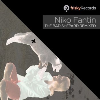 Niko Fantin The Bad Shepard - Fernando Ferreyra & Mariano Favre Remix