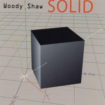 Woody Shaw Solid