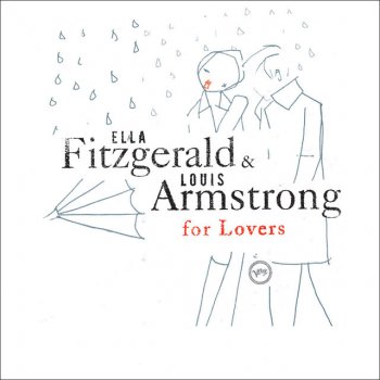 Ella Fitzgerald feat. Louis Armstrong Love Is Here To Stay