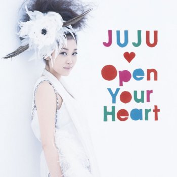 JUJU Open Your Heart 〜素顔のままで〜