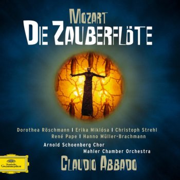 Wolfgang Amadeus Mozart, Hanno Müller-Brachmann, Mahler Chamber Orchestra, Claudio Abbado & Christoph Strehl Die Zauberflöte, K.620 / Act 1: Der Vogelfänger bin ich ja...He da!