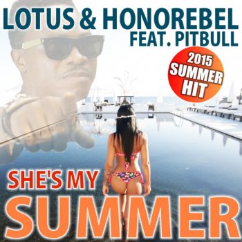 Lotus & Honorebel feat. Pitbull She’s My Summer (Pesho & Dave Bo Remix)