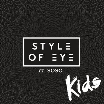 Style of Eye feat. Sophia Somajo Kids