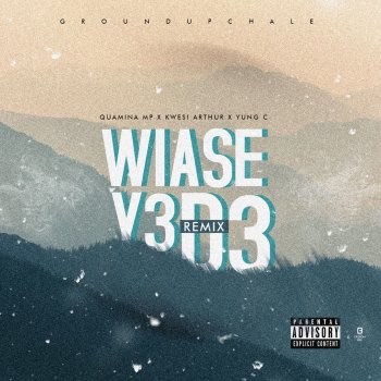 Quamina Mp feat. Kwesi Arthur & Yung C Wiase (Y3d3 Remix)