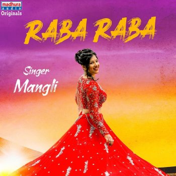 Mangli Raba Raba (feat. Megh-Uh-Watt)