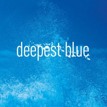 Deepest Blue Deepest Blue (Lee-Cabrera Instrumental Mix)