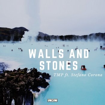 TMP feat. Stefano Corona Walls and Stones (Radio Version)