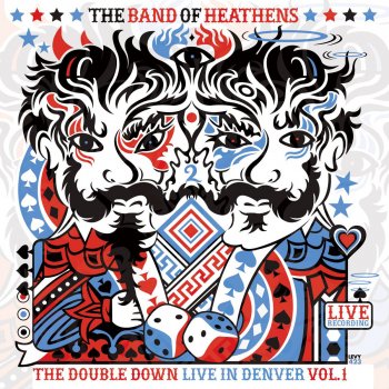 The Band of Heathens Say (Live)