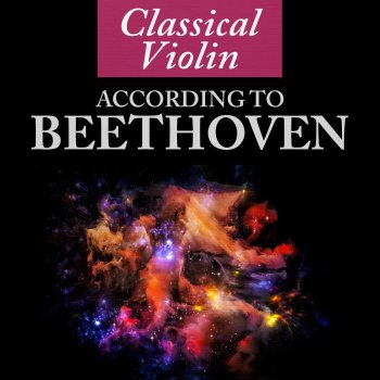 Ludwig van Beethoven, David Oistrakh & Lev Oborin Sonata No. 9 in A Major for Violin and Piano, Op. 47, "Kreutzer Sonata": I. Adagio sostenuto - Presto - Adagio