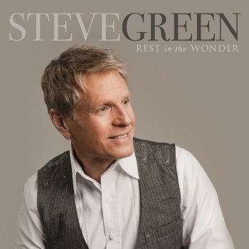 Steve Green Rest in the Wonder