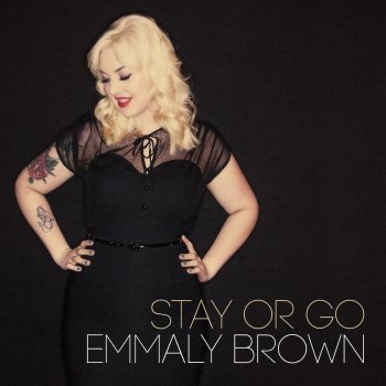 Emmaly Brown Stay or Go