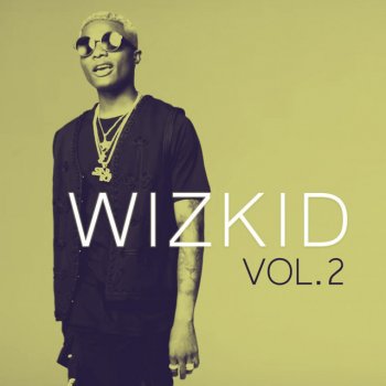 WizKid feat. Maleek Berry One Life