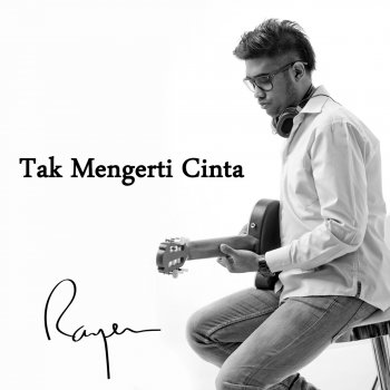 Rayen Tak Mengerti Cinta