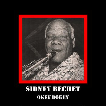 Sidney Bechet I Take To You