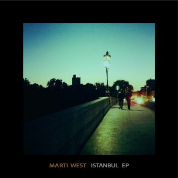 Marti West Istanbul