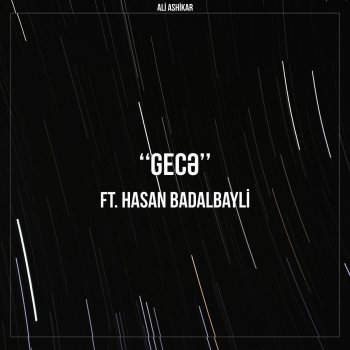 Ali Ashikar feat. Hasan Badalbayli Gecə