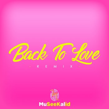 Museekal Back To Love (Remix)