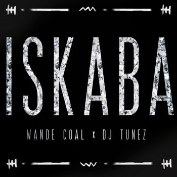 Wande Coal feat. Dj Tunez Iskaba