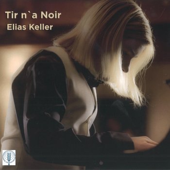 Исполнитель Elias Keller, альбом Tir n ’ a Noir