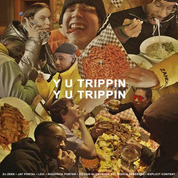 DJ Zeek Y U Trippin' (feat. Jay Portal, LEO. & Roderick Porter)