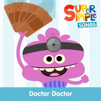 Super Simple Songs Doctor Doctor