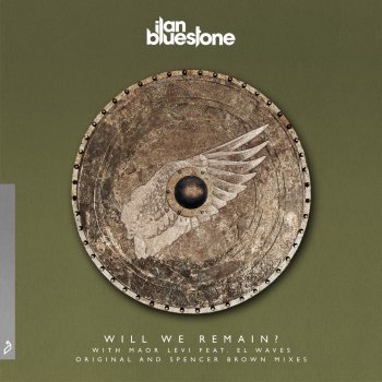 Ilan Bluestone feat. Maor Levi & EL Waves Will We Remain? - Edit