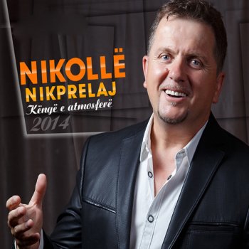 Nikollë Nikprelaj Hajde Me Nafak