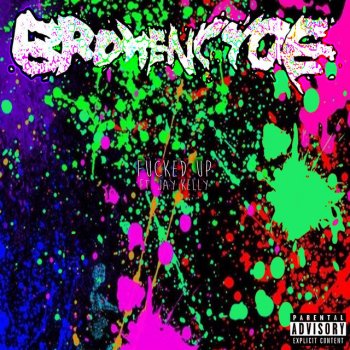 Brokencyde feat. Jay Kelly Fuck Up! (feat. Jay Kelly)