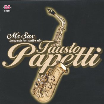 Исполнитель Mr Sax, альбом Los Éxitos De Fausto Papetti