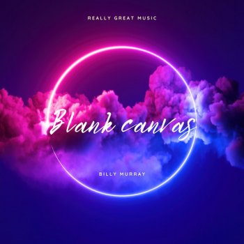 Исполнитель Billy Murray, альбом Blank Canvas