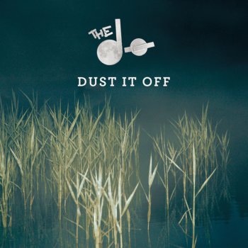 The Dø Dust It Off