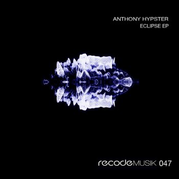 Исполнитель Anthony Hypster, альбом Eclispe EP