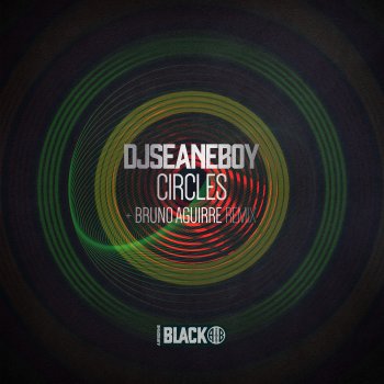 djseanEboy Circles (Bruno Aguirre Remix)