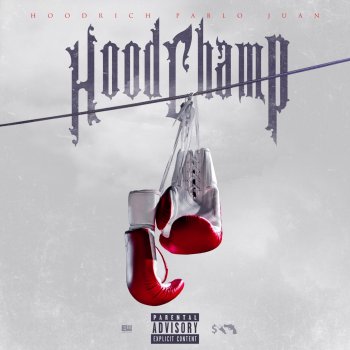 Исполнитель HoodRich Pablo Juan, альбом Hood Champ