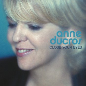 Anne Ducros Close Your Eyes