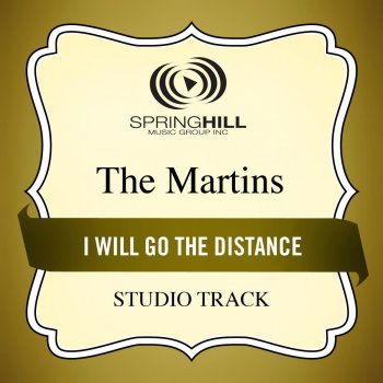 The Martins I Will Go the Distance (Medium Key Performance Track Without Background Vocals)