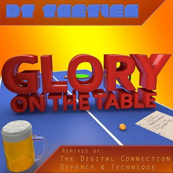 Исполнитель DT Tactics, альбом Glory on the Table