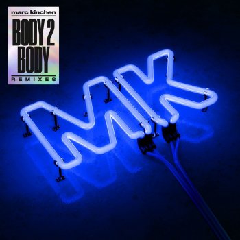 Mk Body 2 Body (Leftwing: Kody Remix)