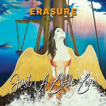 Erasure feat. 7th Heaven Just A Little Love - 7th Heaven Radio Edit