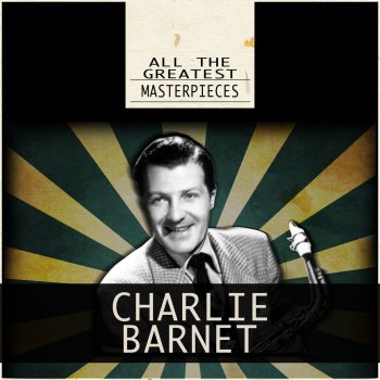 Charlie Barnet Bye Bye Baby (Remastered)