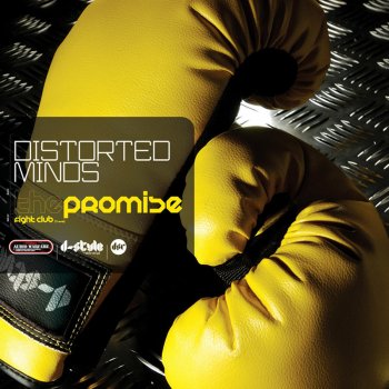 Исполнитель Distorted Minds, альбом The Promise / Fight Club (Tc Remix)