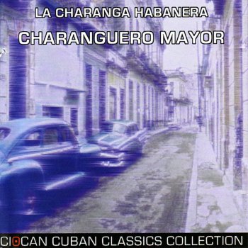 La Charanga Habanera Charanguero Mayor