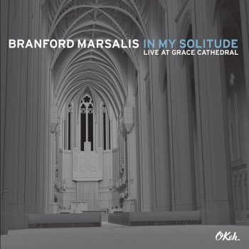 Branford Marsalis I'm So Glad We Had This Time Together (Live)