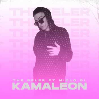 The Seler feat. Miclo Sl Kamaleon