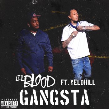 Lil Blood feat. Yelohill Gangsta (feat. YeloHill)