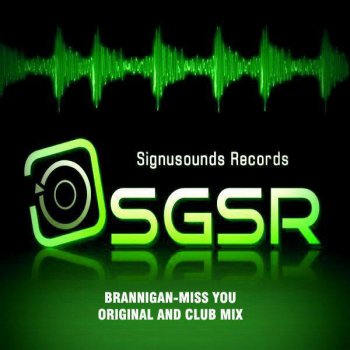 Brannigan Miss You (Original Club Mix)