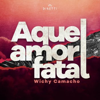 Wichy Camacho Daría El Alma